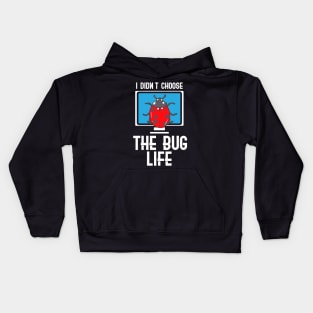 I Didn't Choose The Bug Life Kids Hoodie